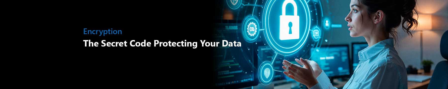 Encryption: The Secret Code Protecting Your Data